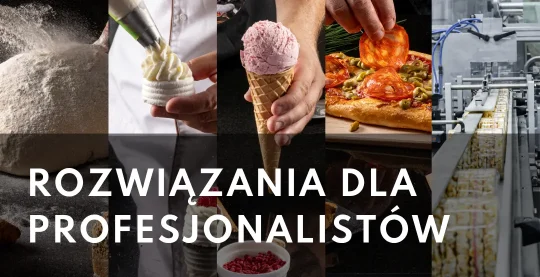 Rozwiązania dla profesjonalistów | Piekarnie | Cukiernie | Lodziarnie | HoReCa | Przemysł spożywczy